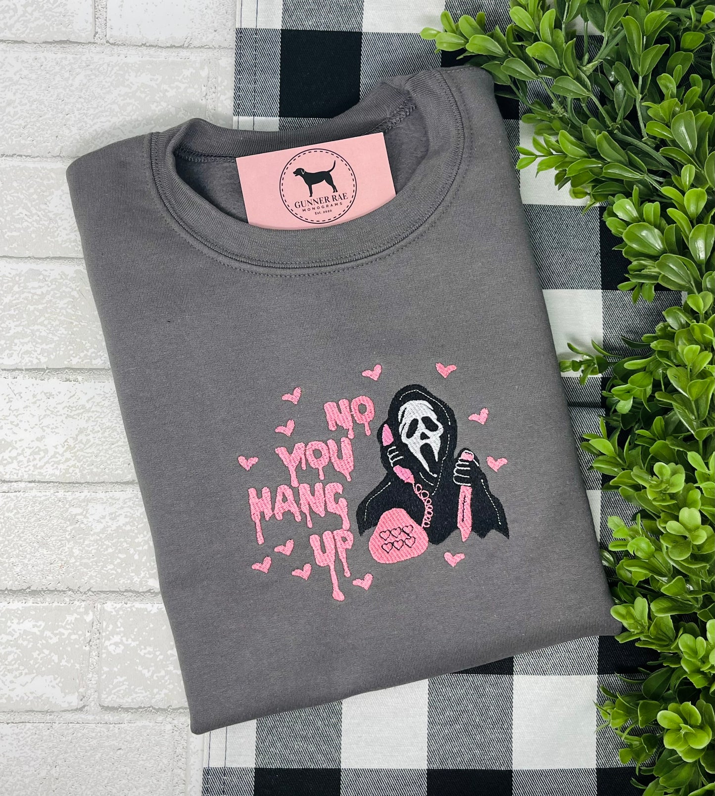 NO YOU HANG UP Embroidered T-shirt or Sweatshirt