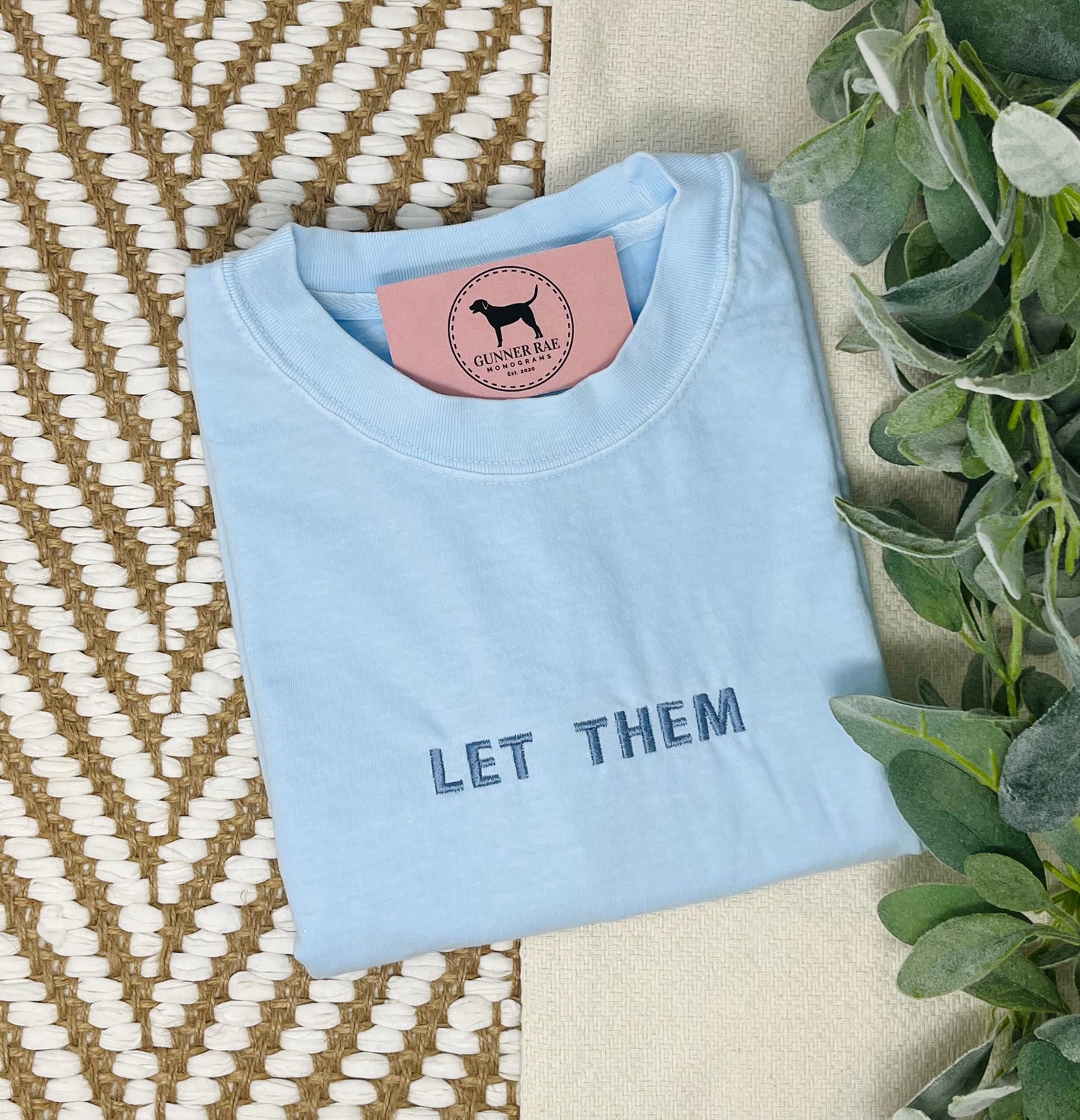 LET THEM Custom Embroidered T-shirt or Sweatshirt