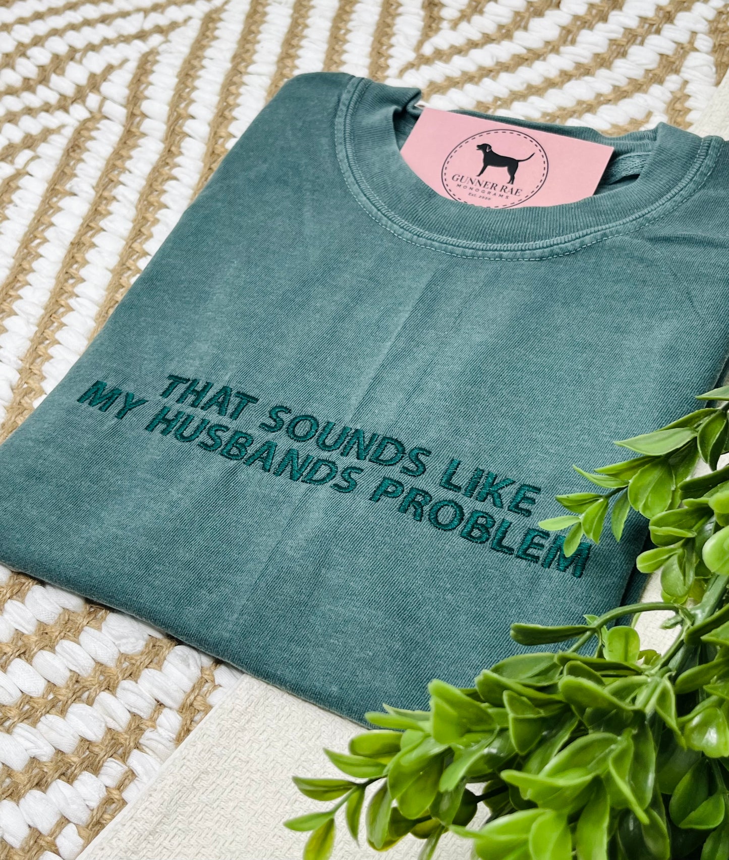 THAT SOUNDS LIKE MY HUSBAND'S PROBLEM Custom Embroidered T-shirt or Sweatshirt