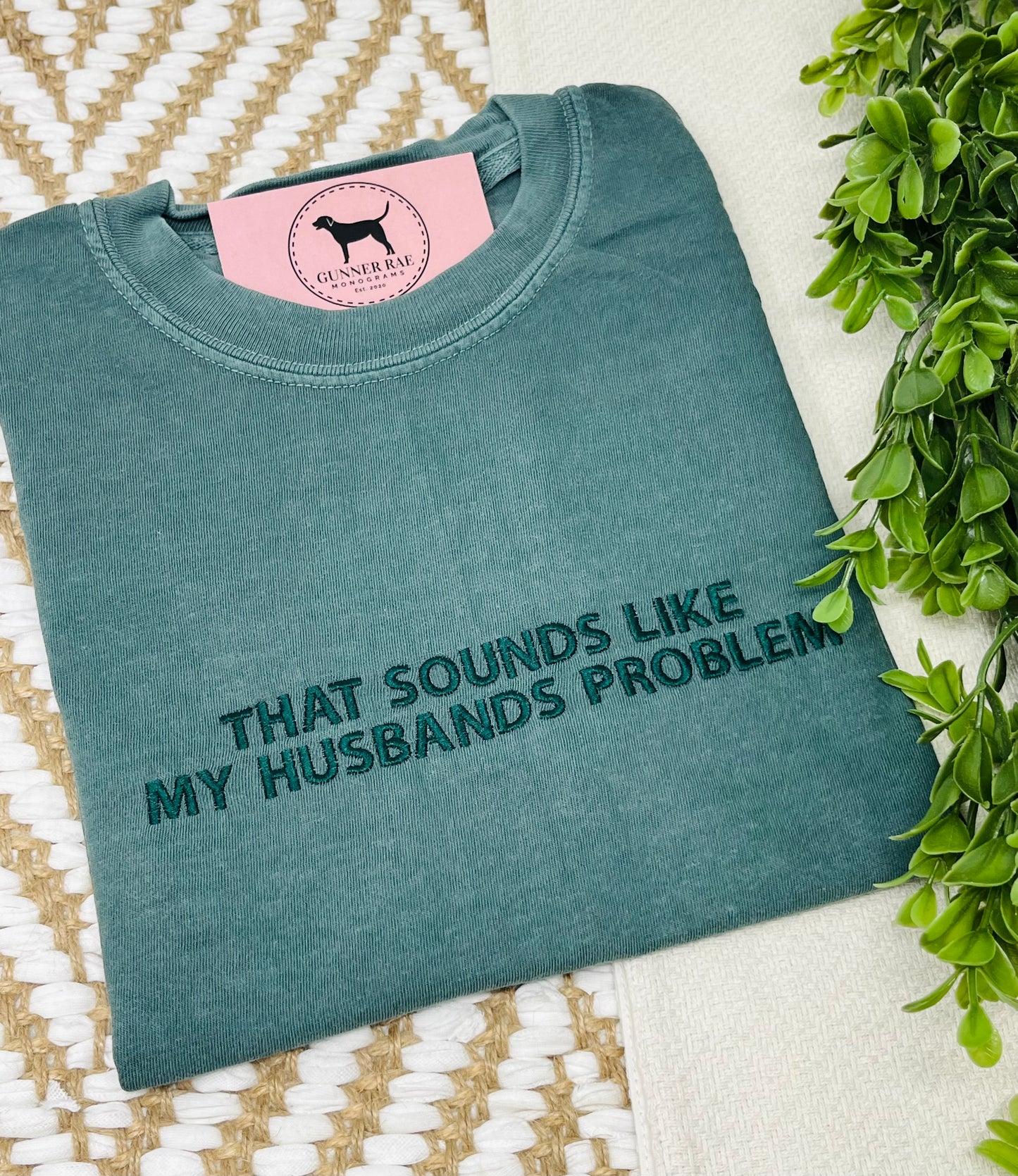 THAT SOUNDS LIKE MY HUSBAND'S PROBLEM Custom Embroidered T-shirt or Sweatshirt