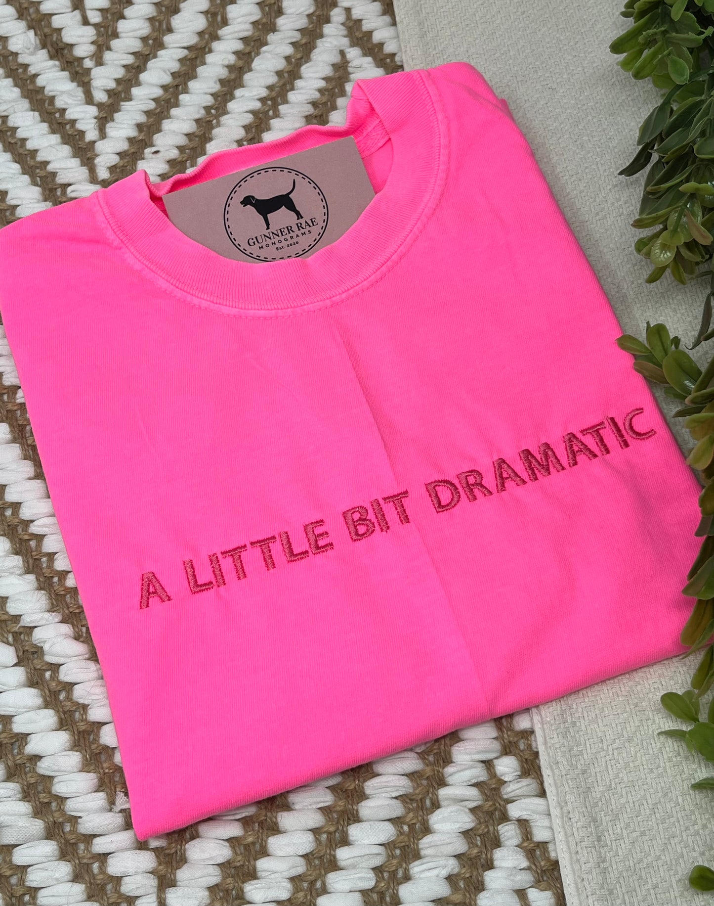 A LITTLE BIT DRAMATIC Custom Embroidered T-shirt or Sweatshirt