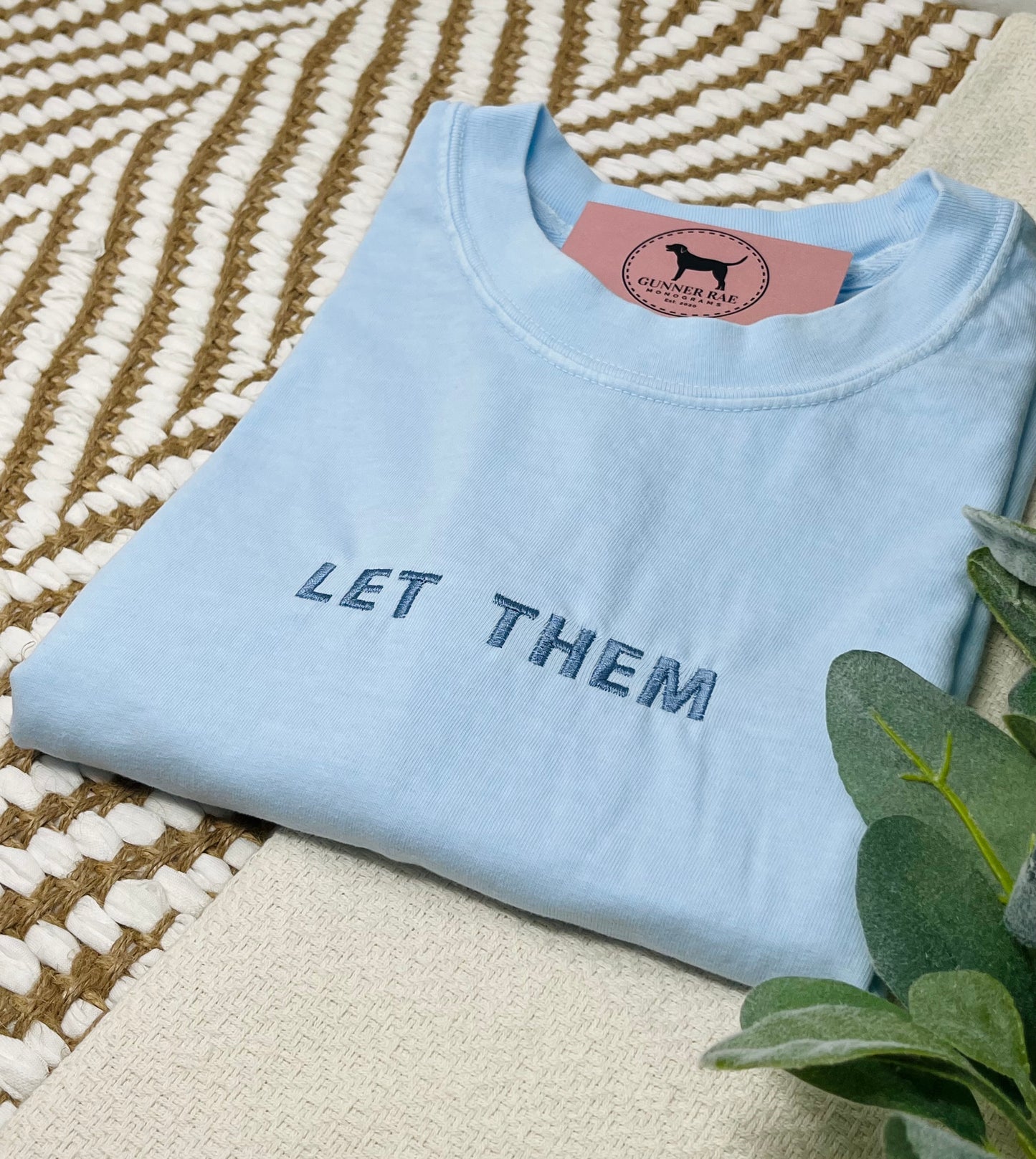 LET THEM Custom Embroidered T-shirt or Sweatshirt