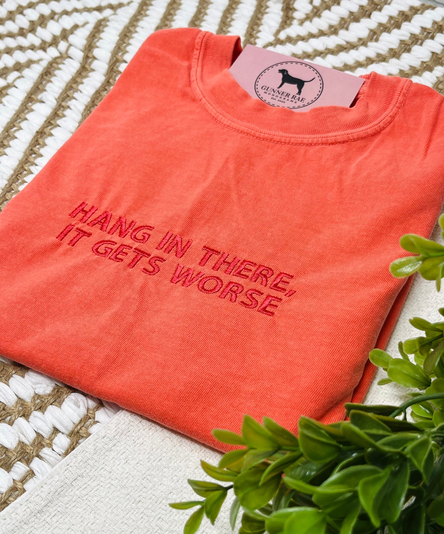 HANG IN THERE, IT GETS WORSE Custom Embroidered T-shirt or Sweatshirt