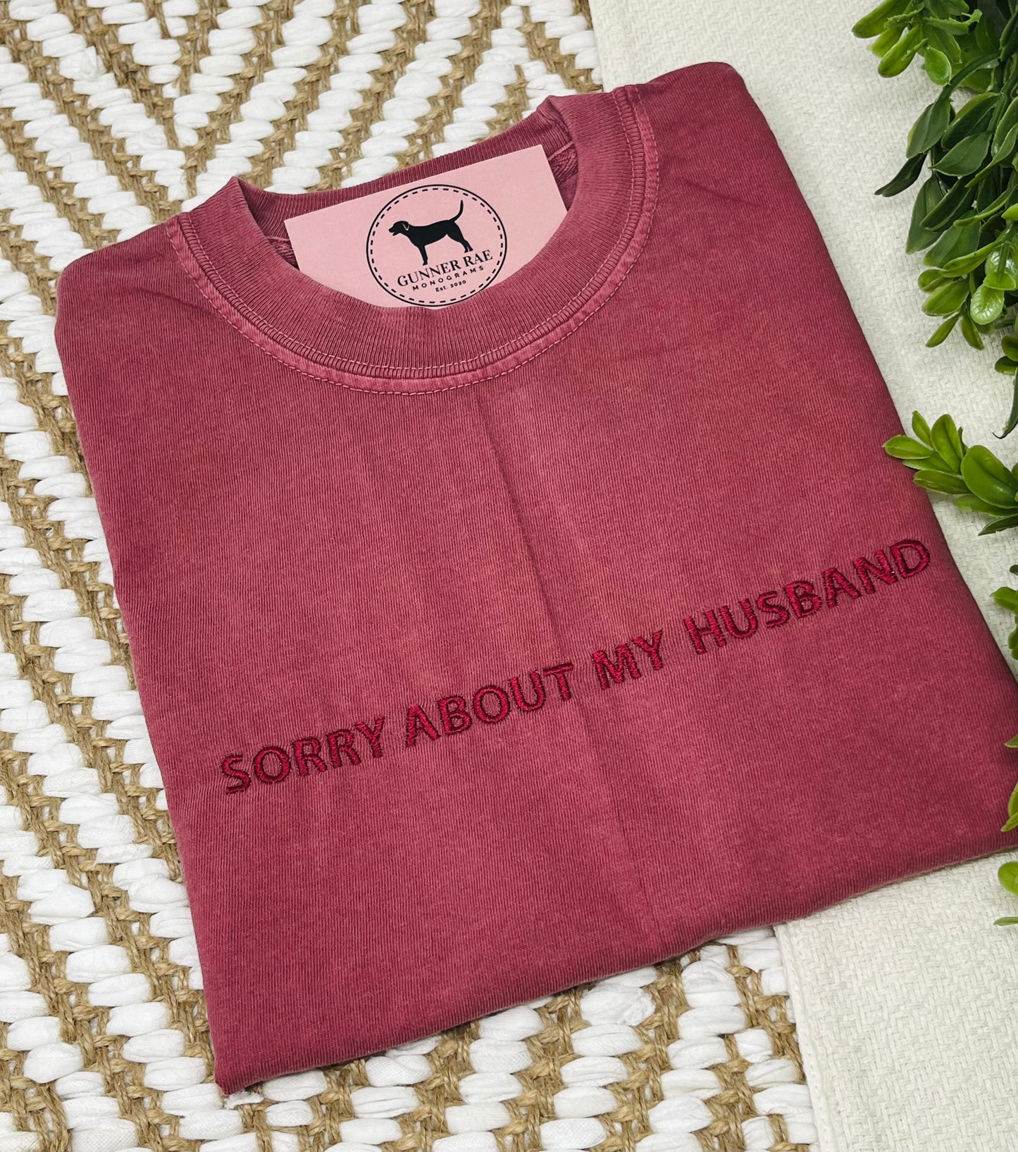SORRY ABOUT MY HUSBAND Custom Embroidered T-shirt or Sweatshirt