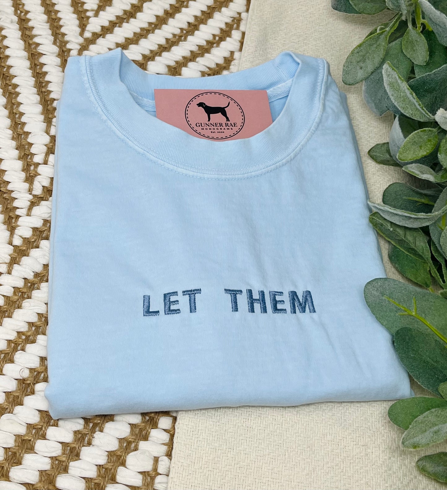 LET THEM Custom Embroidered T-shirt or Sweatshirt