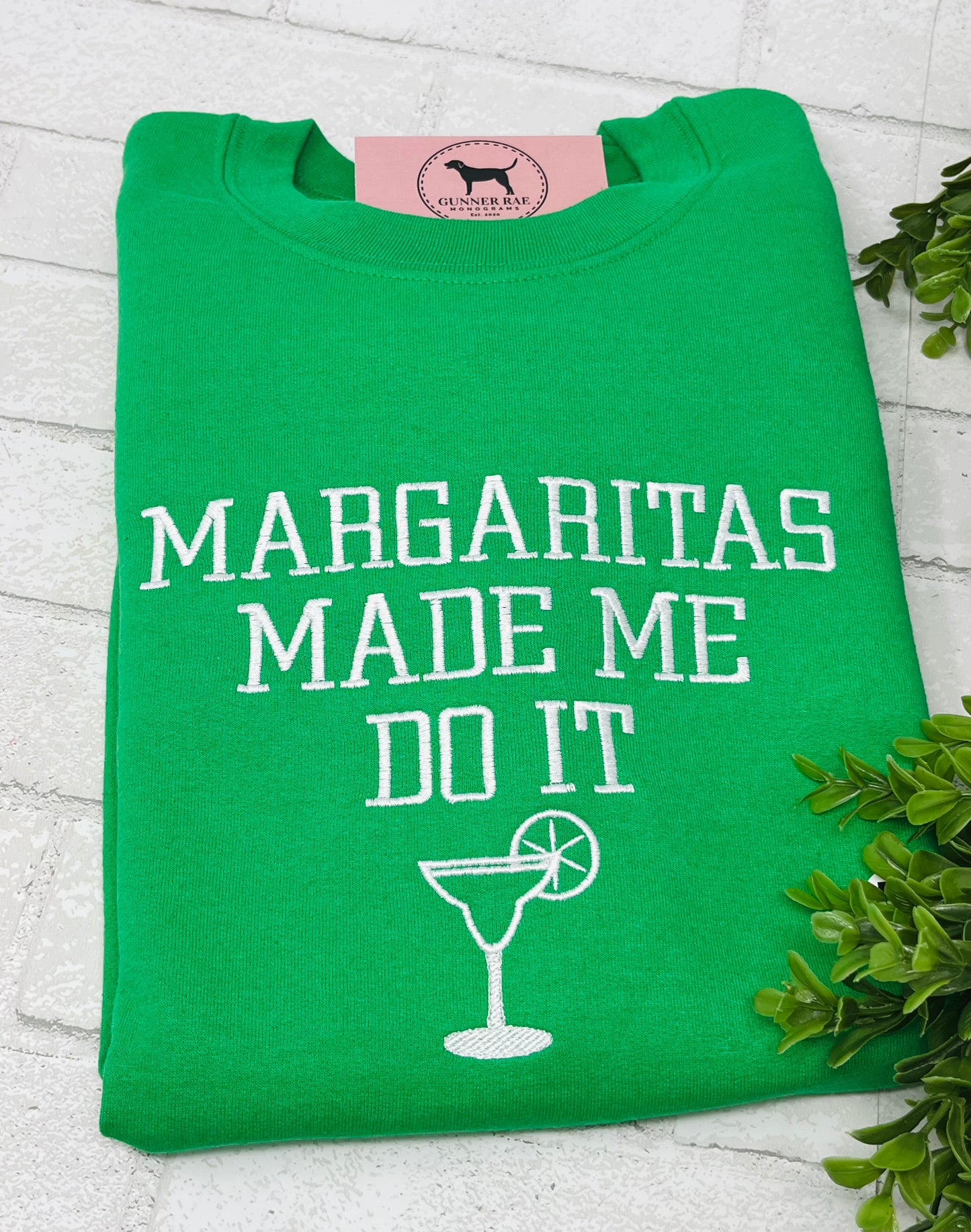 MARGARITAS MADE ME DO IT Embroidered T-shirt or Sweatshirt