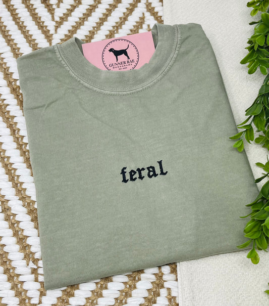 FERAL Custom Embroidered T-shirt or Sweatshirt