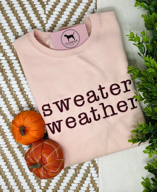 SWEATER WEATHER Embroidered T-shirt or Sweatshirt