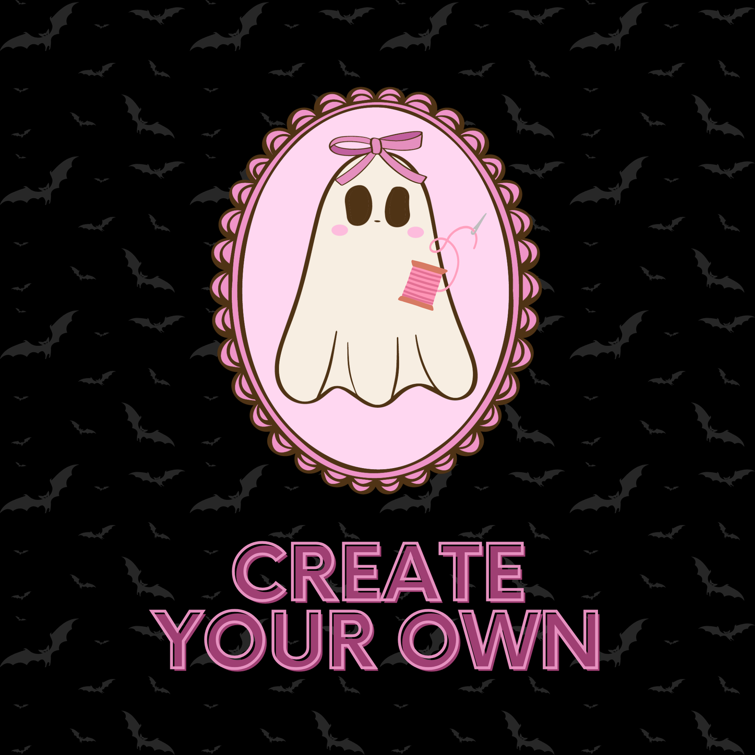 Create Your Own