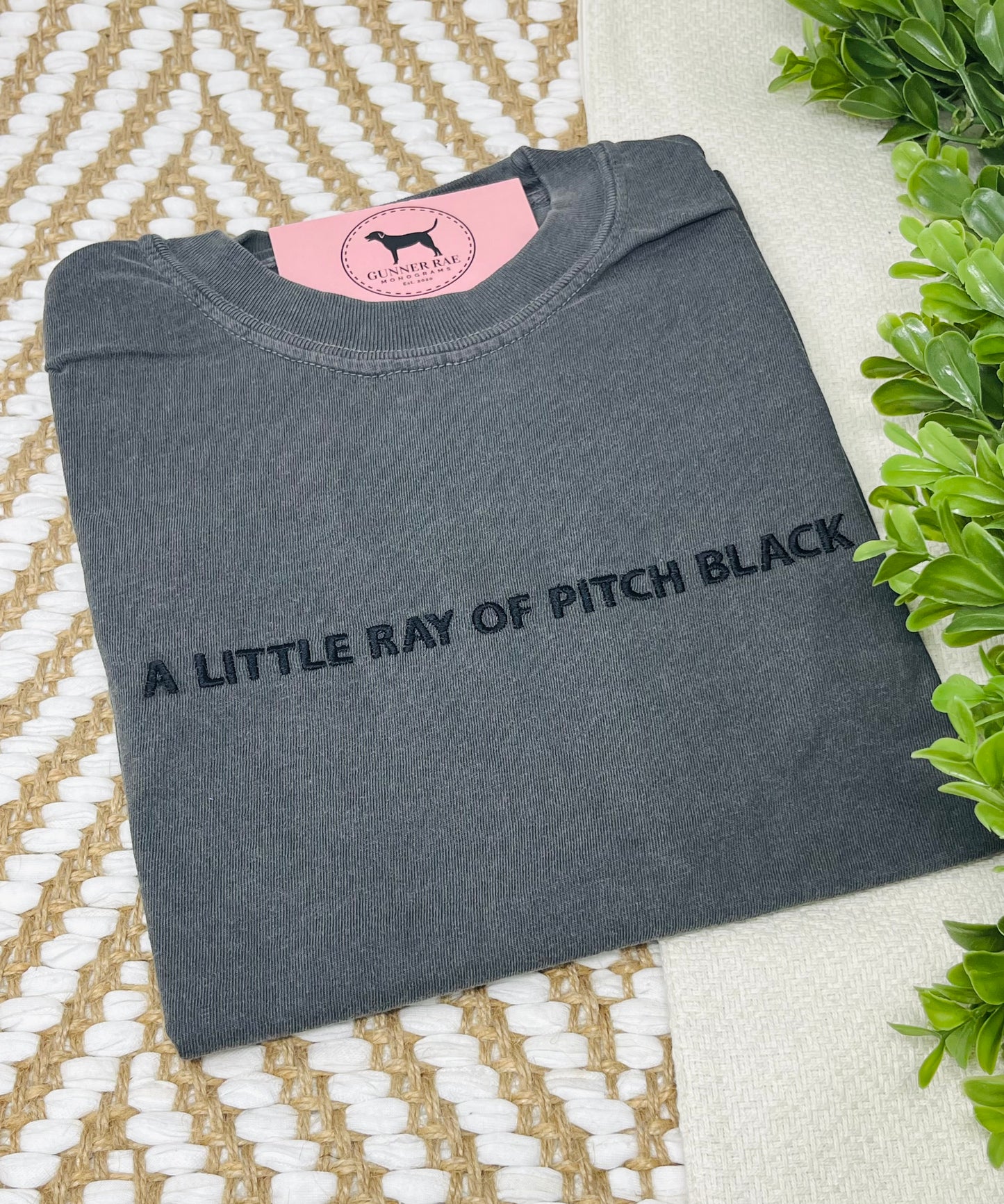 A LITTLE RAY OF PITCH BLACK Custom Embroidered T-shirt or Sweatshirt