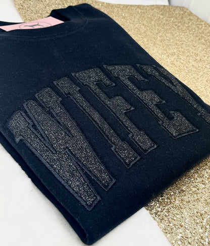 WIFEY BLACK GLITTER Custom Applique Embroidered T-shirt or Sweatshirt