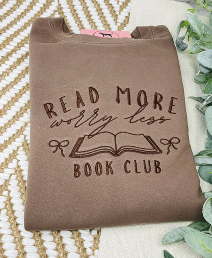 READ MORE, WORRY LESS Custom Embroidered T-shirt or Sweatshirt