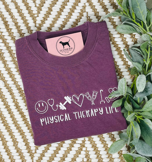PHYSICAL THERAPY LIFE Embroidered T-shirt or Sweatshirt
