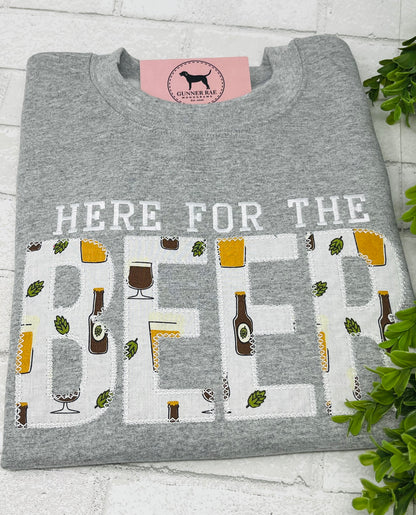 HERE FOR THE BEER Applique Embroidered T-shirt or Sweatshirt
