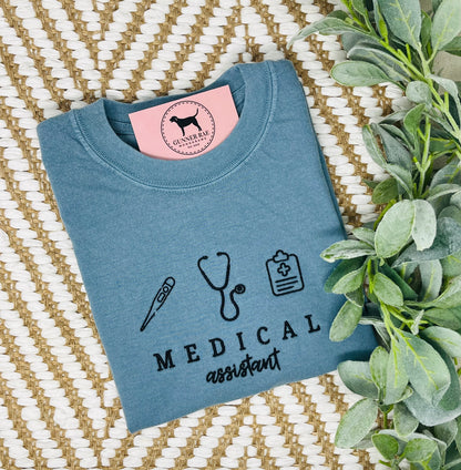 MEDICAL ASSISTANT Embroidered T-shirt or Sweatshirt