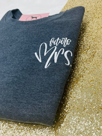 FUTURE MRS. Custom Embroidered T-shirt or Sweatshirt