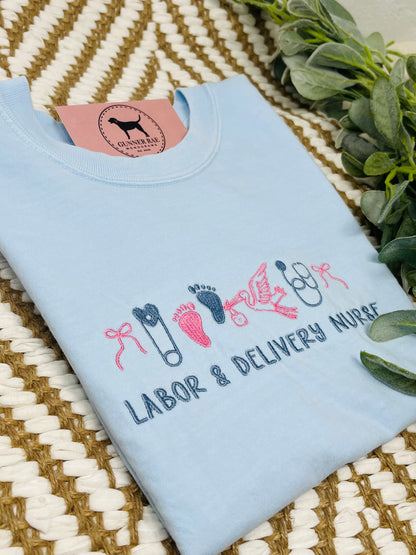 LABOR & DELIVERY NURSE Embroidered T-shirt or Sweatshirt