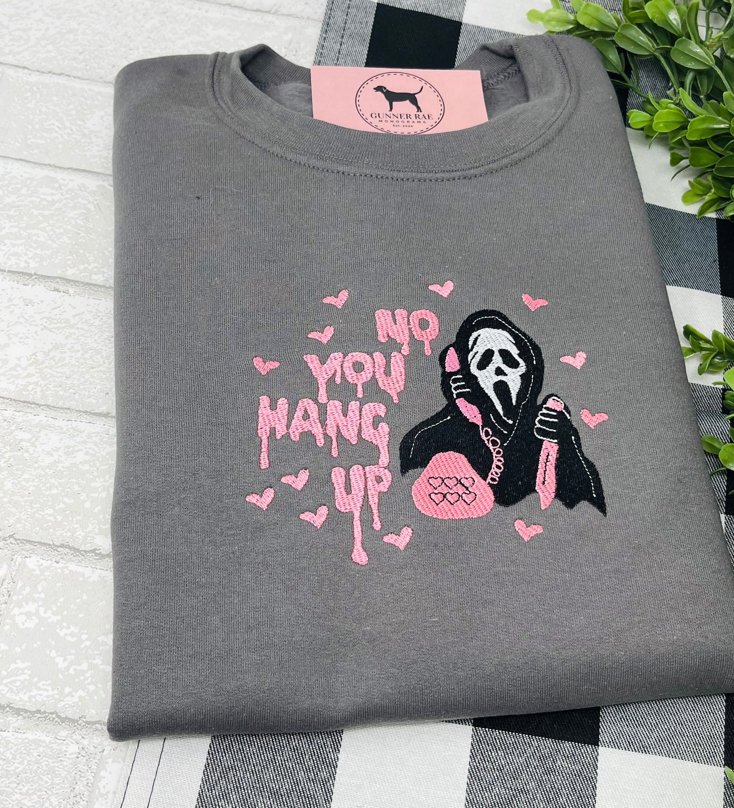 NO YOU HANG UP Embroidered T-shirt or Sweatshirt