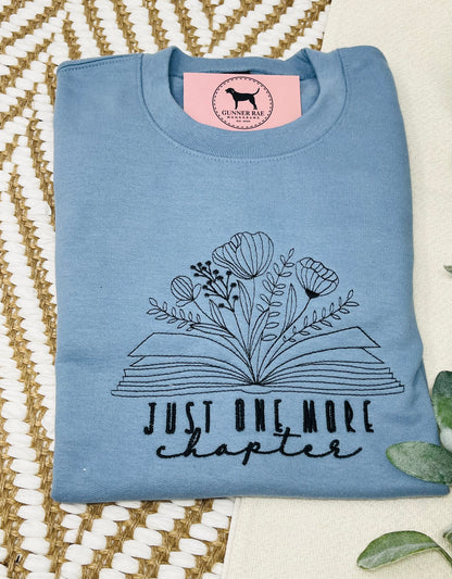 JUST ONE MORE CHAPTER Embroidered T-shirt or Sweatshirt