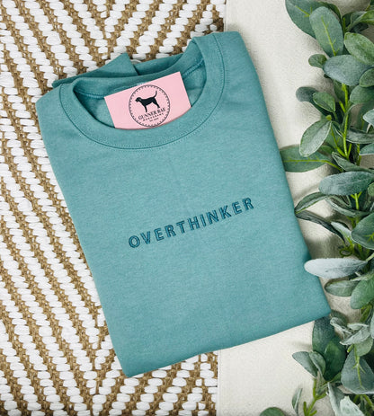 OVERTHINKER Custom Embroidered T-shirt or Sweatshirt
