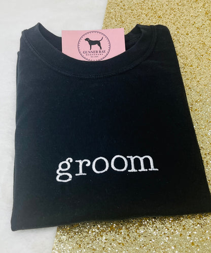 GROOM Custom Embroidered T-shirt or Sweatshirt TYPEWRITER FONT