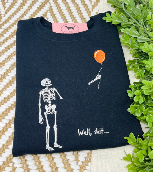 WELL SHIT SKELETON Embroidered T-shirt or Sweatshirt
