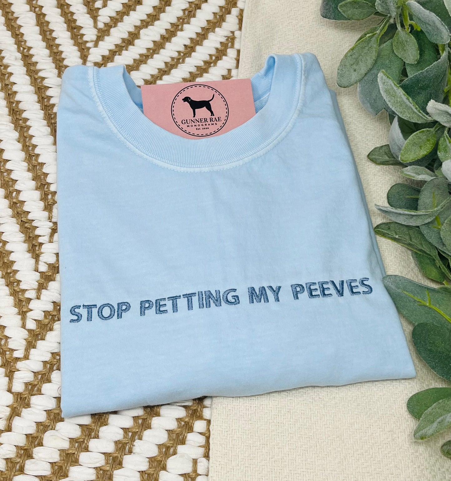 STOP PETTING MY PEEVES Custom Embroidered T-shirt or Sweatshirt