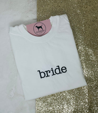BRIDE Custom Embroidered T-shirt or Sweatshirt TYPEWRITER FONT
