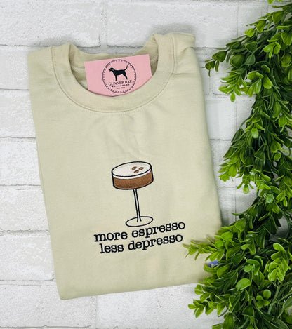 MORE ESPRESSO, LESS DEPRESSO Embroidered T-shirt or Sweatshirt