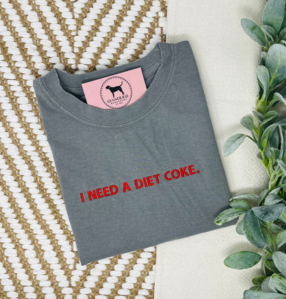 I NEED A DIET SODA Custom Embroidered T-shirt or Sweatshirt