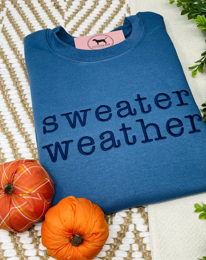SWEATER WEATHER Embroidered T-shirt or Sweatshirt