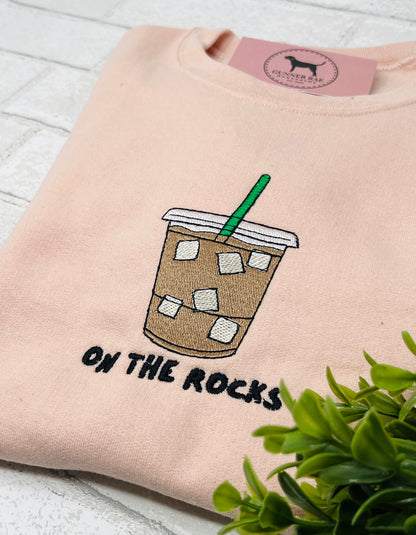 ON THE ROCKS (ICED COFFEE) Embroidered T-shirt or Sweatshirt