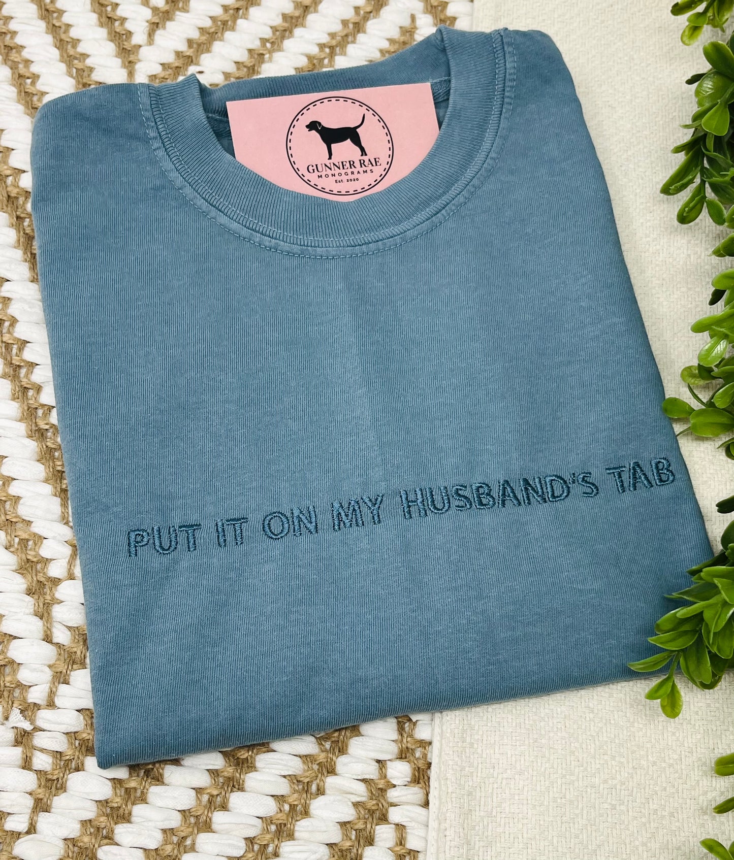 PUT IT ON MY HUSBAND'S TAB Custom Embroidered T-shirt or Sweatshirt