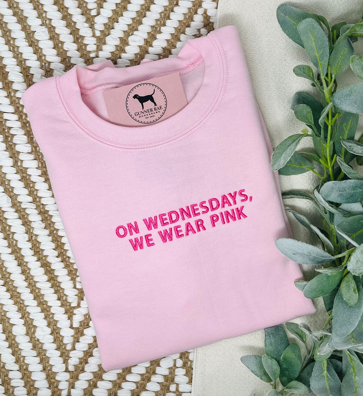 ON WEDNESDAYS WE WEAR PINK Custom Embroidered T-shirt or Sweatshirt
