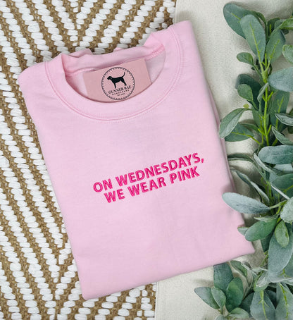 ON WEDNESDAYS WE WEAR PINK Custom Embroidered T-shirt or Sweatshirt