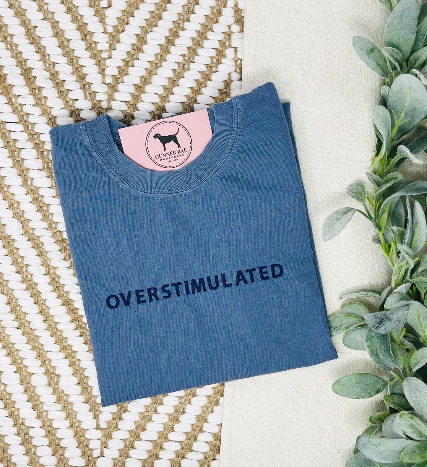 OVERSTIMULATED Custom Embroidered T-shirt or Sweatshirt