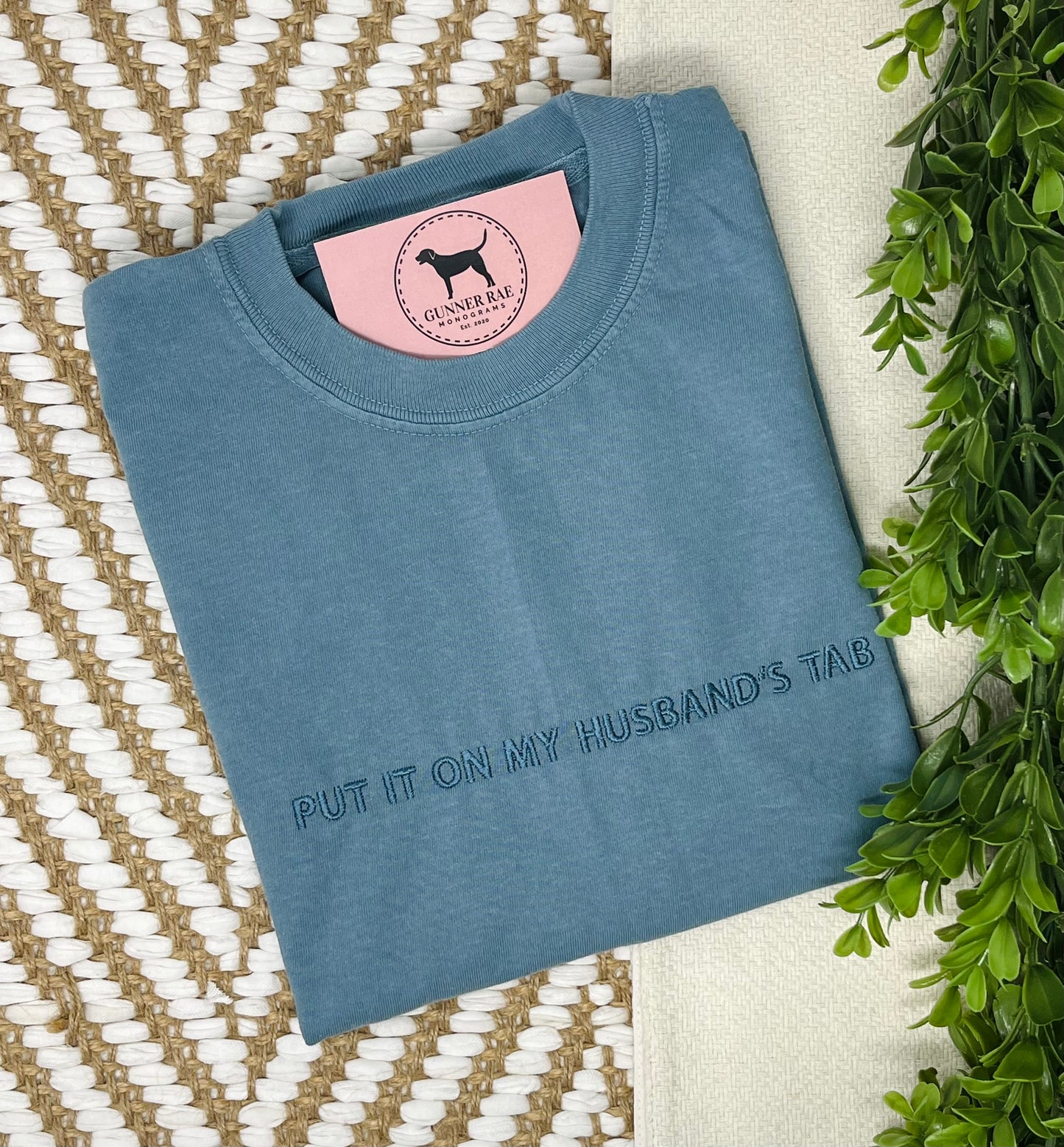 PUT IT ON MY HUSBAND'S TAB Custom Embroidered T-shirt or Sweatshirt