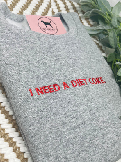 I NEED A DIET SODA Custom Embroidered T-shirt or Sweatshirt