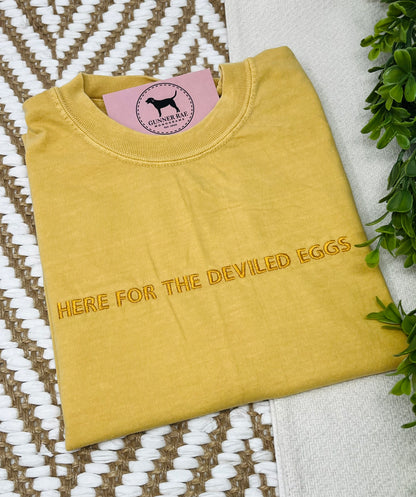 HERE FOR THE DEVILED EGGS Custom Embroidered T-shirt or Sweatshirt