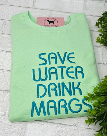 SAVE WATER DIRNK MARG Embroidered T-shirt or Sweatshirt