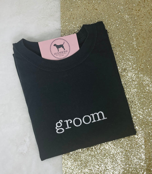 GROOM Custom Embroidered T-shirt or Sweatshirt TYPEWRITER FONT
