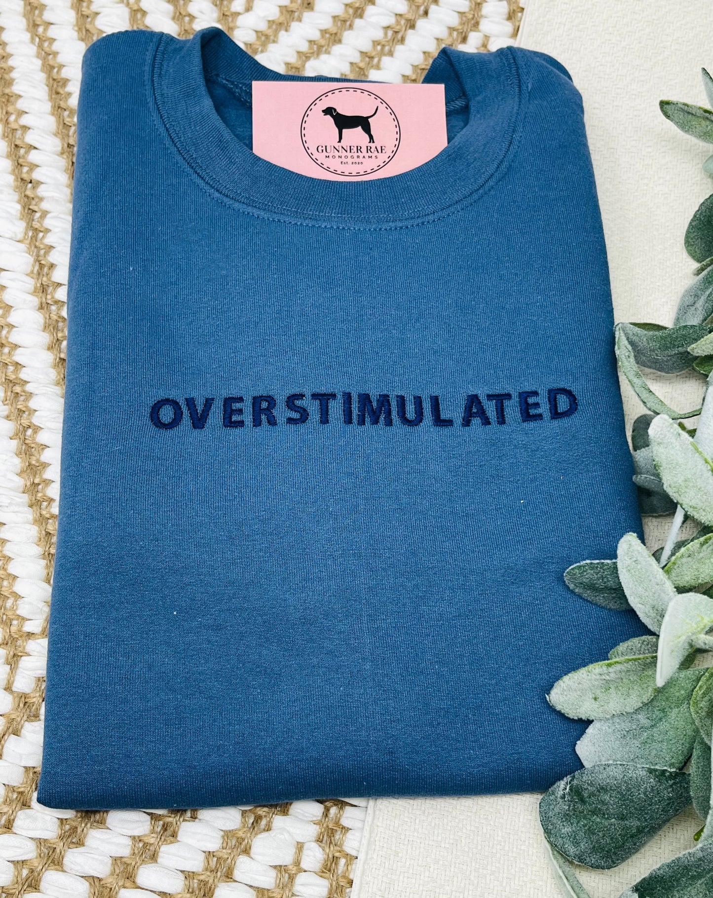 OVERSTIMULATED Custom Embroidered T-shirt or Sweatshirt