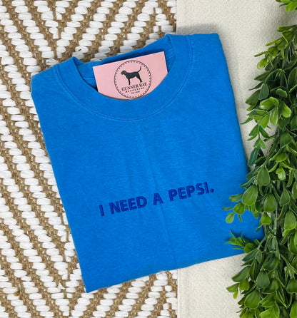 I NEED A PEPS! Custom Embroidered T-shirt or Sweatshirt
